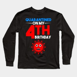 Quarantine On My 4th Birthday Long Sleeve T-Shirt